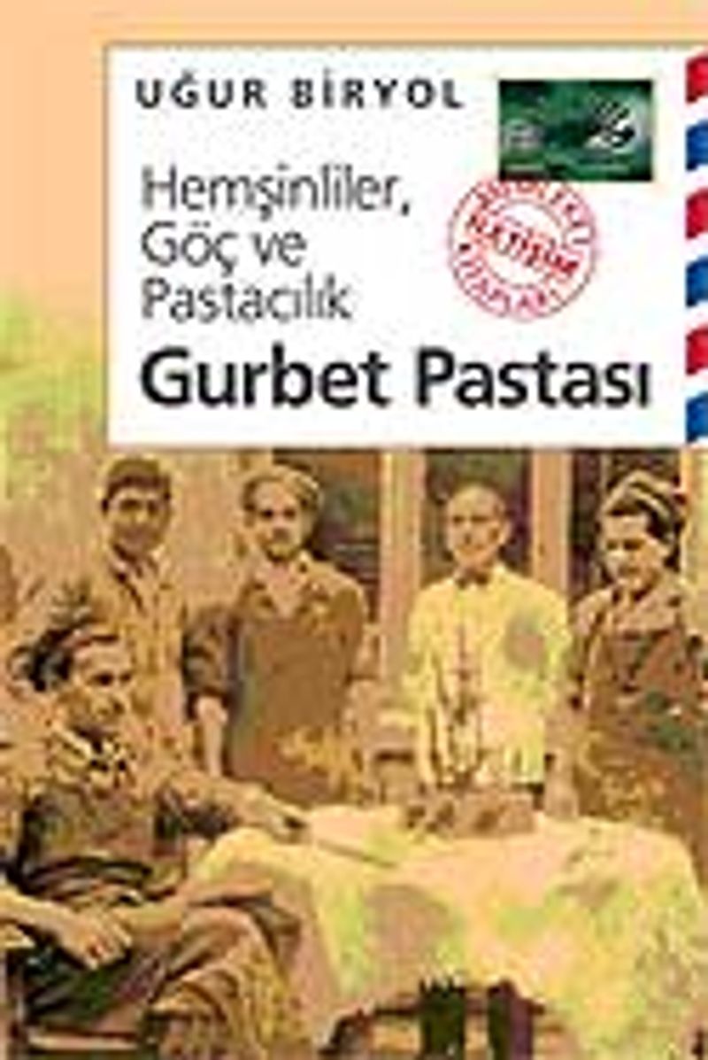 Gurbet Pastası / Hemşinliler, Göç ve Pastacılık kitap kapağı