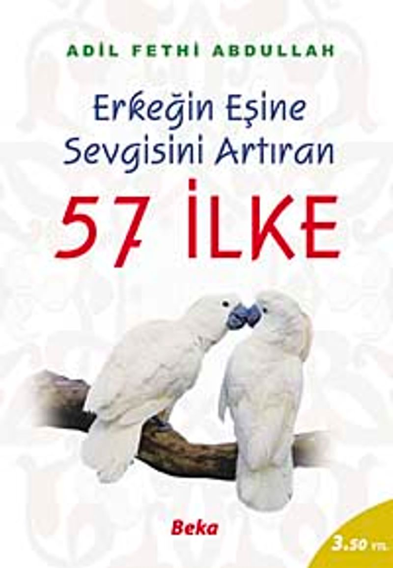 57 İlke / Erkeğin Eşine Sevgisini Artıran kitap kapağı