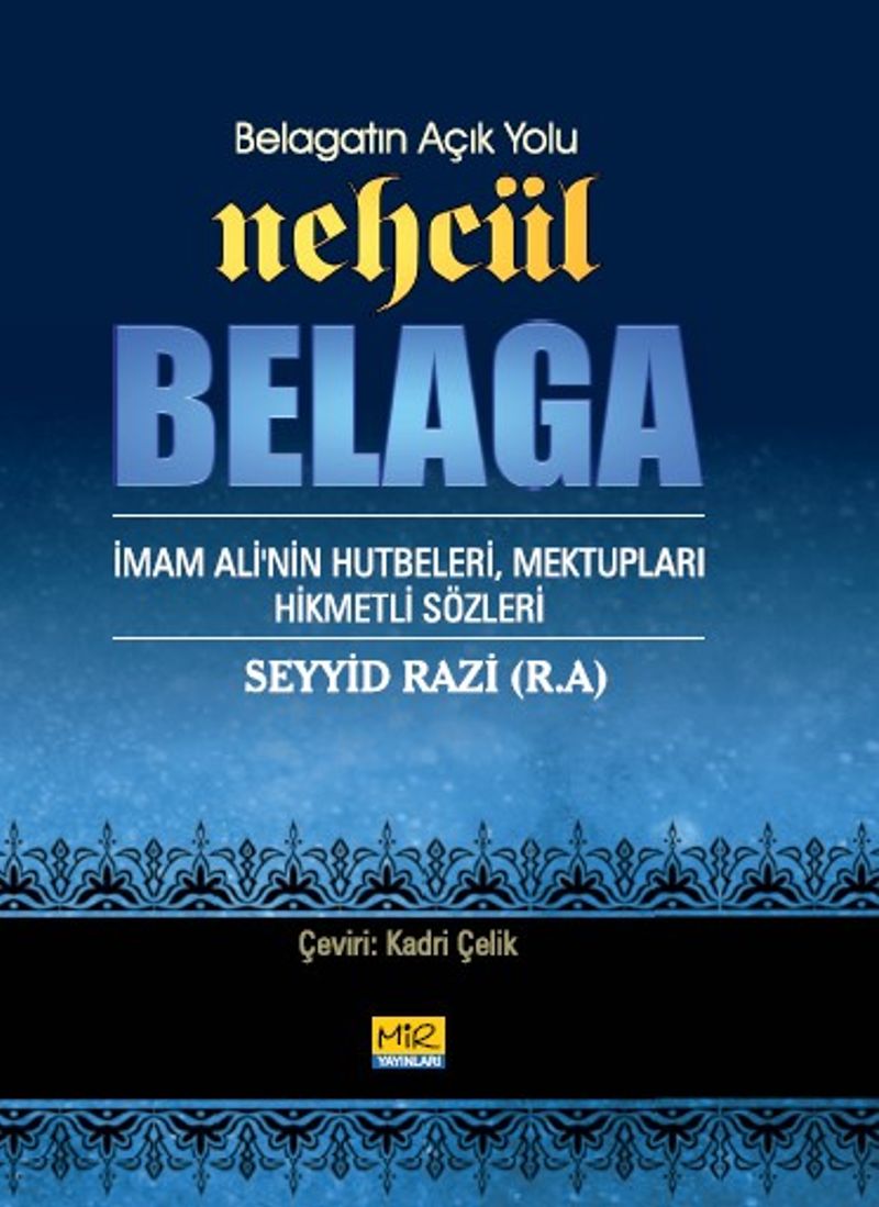 Belagatın Açık Yolu Nehcül Belaga İmam Ali'nin Hutbeleri, Mektupları Hikmetli Sözleri kitap kapağı