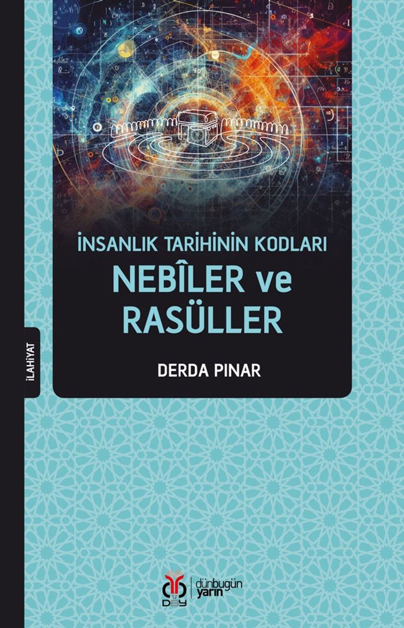 İnsanlık Tarihinin Kodları Nebîler ve Rasüller kitap kapağı