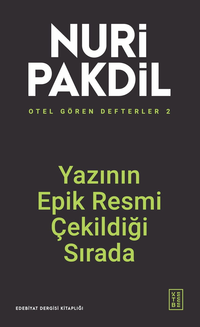 Otel Gören Defterler 2: Yazının Epik Resmi Çekildiği Sırada kitap kapağı