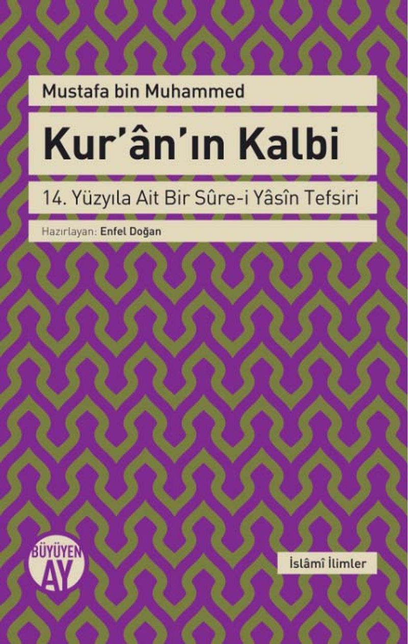 Kur'an'ın Kalbi 14. Yüzyıla Ait Bir Sure-i Yasin Tefsiri kitap kapağı