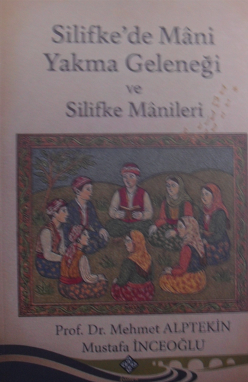 Silifkede Mani Yakma Geleneği ve Silifke Manileri kitap kapağı
