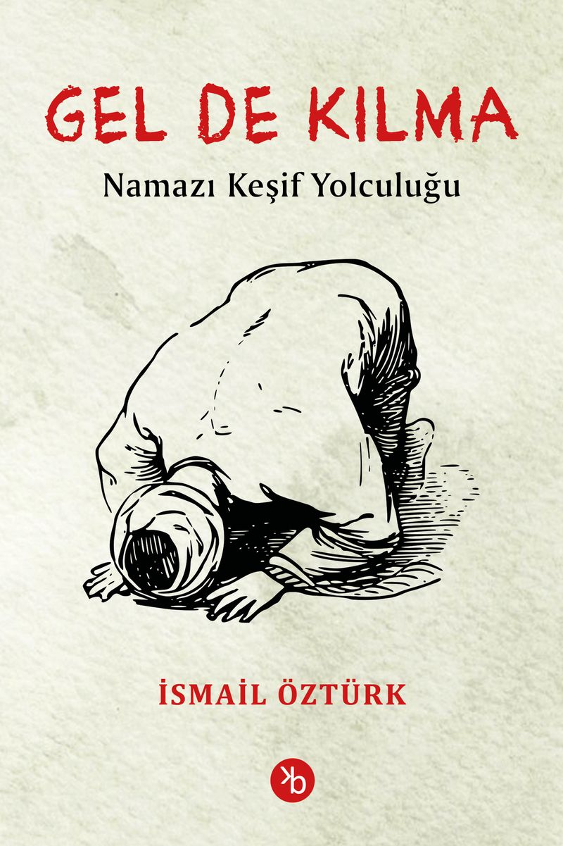 Gel De Kılma Namazı Keşif Yolculuğu kitap kapağı