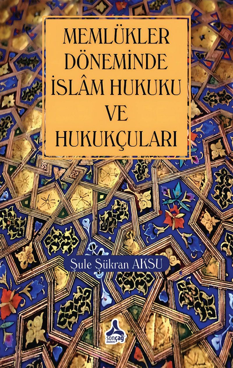 Memlükler Dönemi İslam Hukuku ve Hukukçuları kitap kapağı