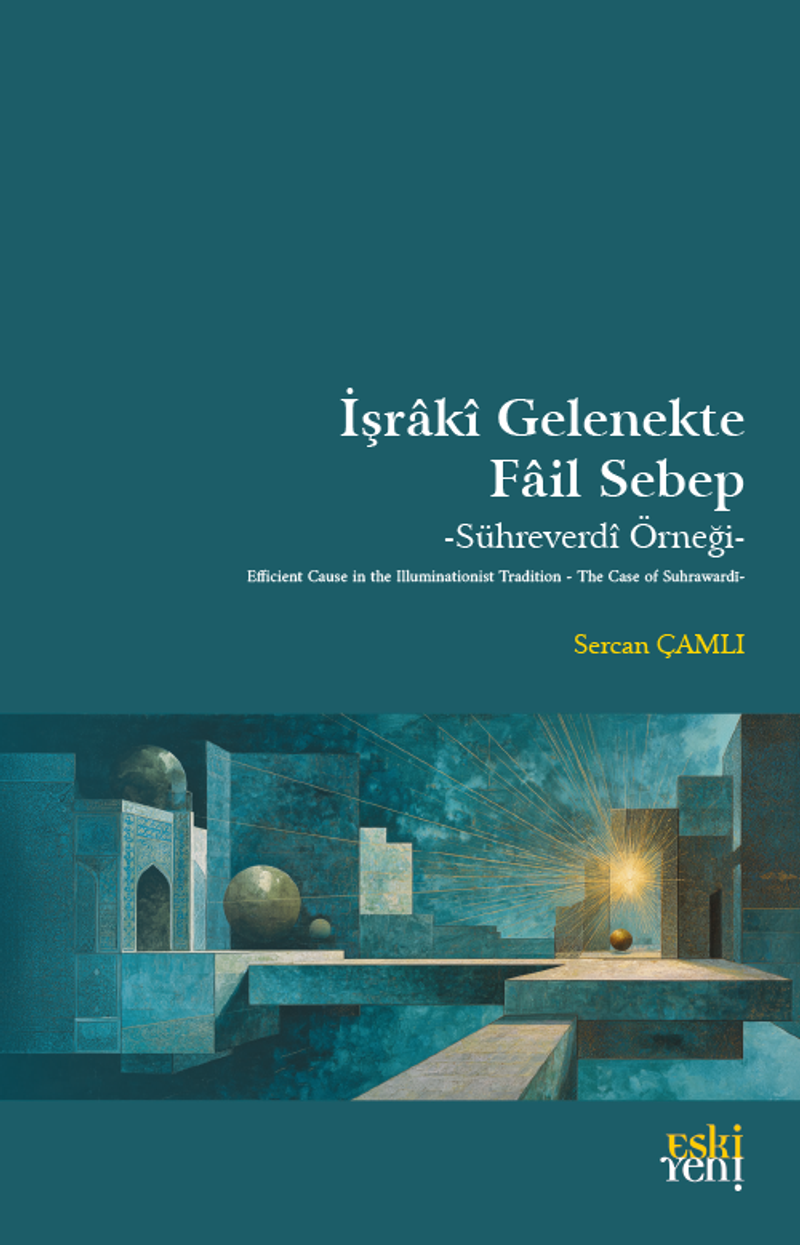 İşrakî Gelenekte Fail Sebep kitap kapağı