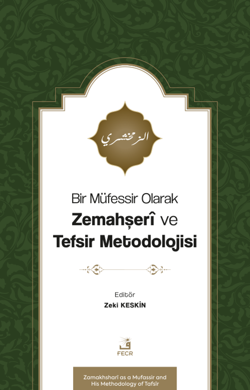 Bir Müfessir Olarak Zemahşerî ve Tefsir Metodolojisi kitap kapağı