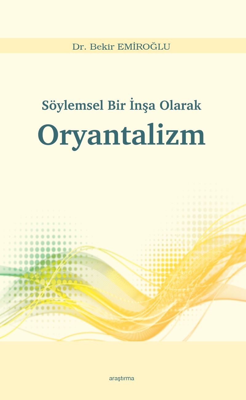 Söylemsel Bir İnşa Olarak Oryantalizm kitap kapağı
