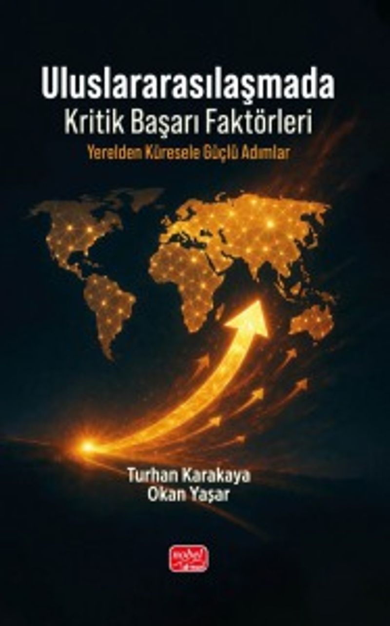 Uluslararasılaşmada Kritik Başarı Faktörleri Yerelden Küresele Güçlü Adımlar kitap kapağı