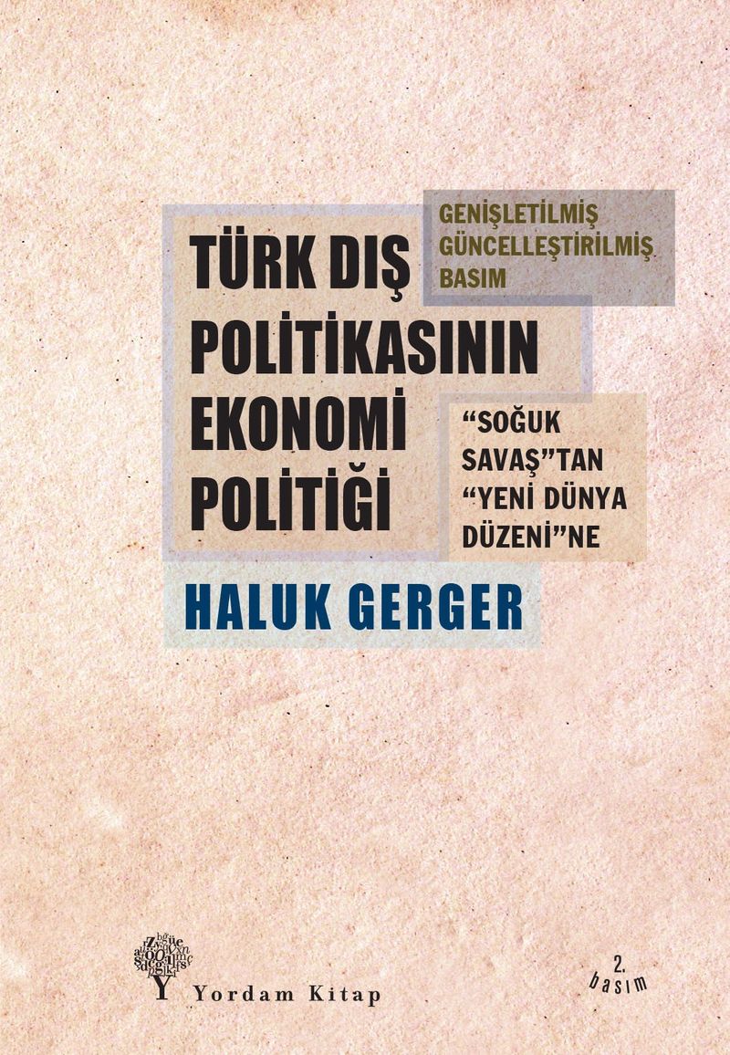 Türk Dış Politikasının Ekonomi Politiği Soğuk Savaştan Yeni Dünya Düzenine kitap kapağı