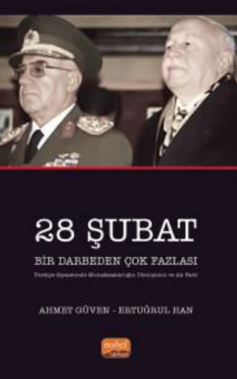 28 Şubat Bir Darbeden Çok Fazlası (Türkiye Siyasetinde Muhafazakarlığın Dönüşümü ve AK Parti) kitap kapağı