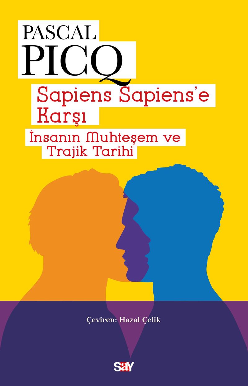 Sapiens Sapiens'e Karşı İnsanın Muhteşem ve Trajik Tarihi kitap kapağı