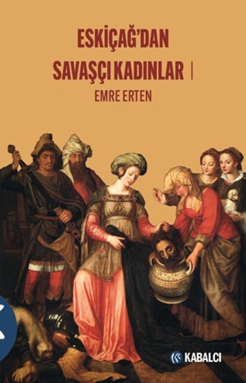 Eskiçağ'dan Savaşçı Kadınlar 1 kitap kapağı