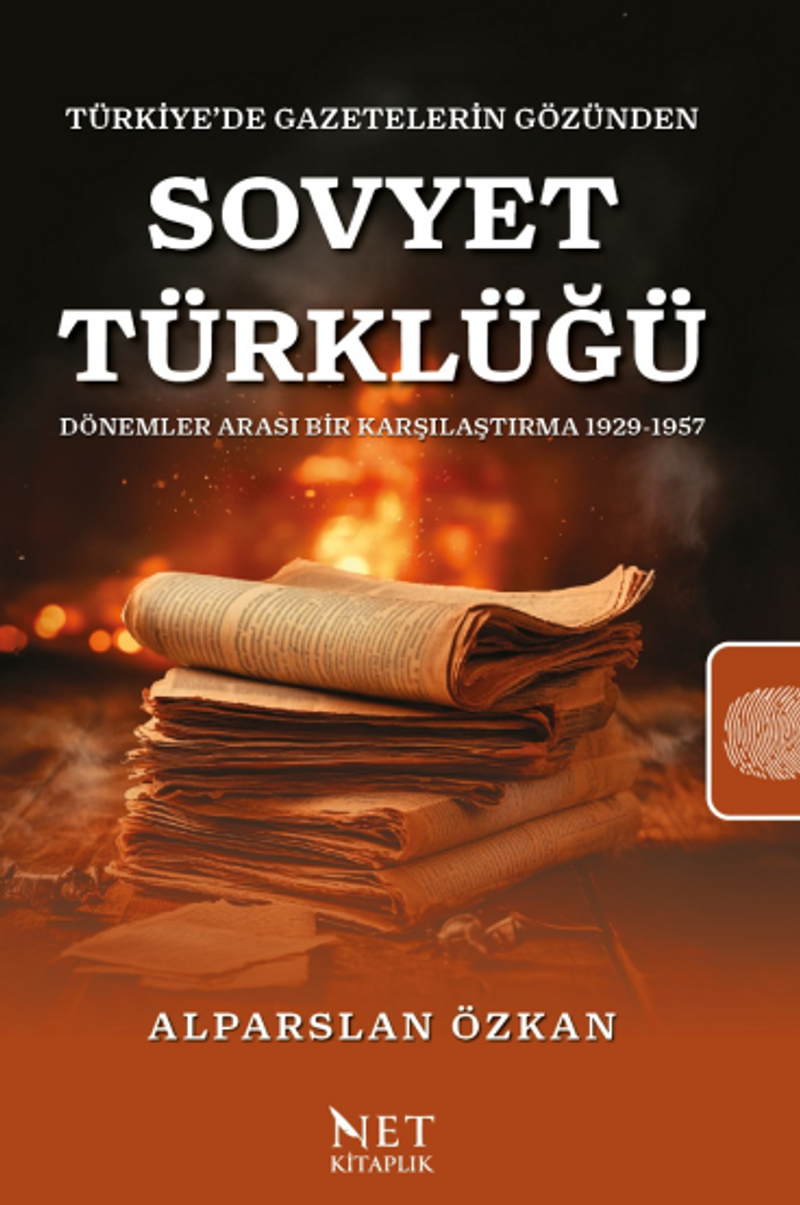 Türkiye'de Gazetelerin Gözünden Sovyet Türklüğü Dönemler Arası Bir Karşılaştırma kitap kapağı