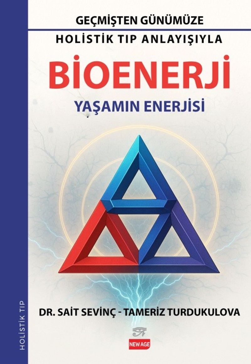 Holistik Tıp Anlayışıyla Bioenerji Yaşamın Enerjisi kitap kapağı