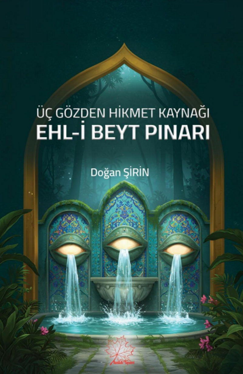 Üç Gözden Hikmet Kaynağı Ehl-i Beyt Pınarı kitap kapağı
