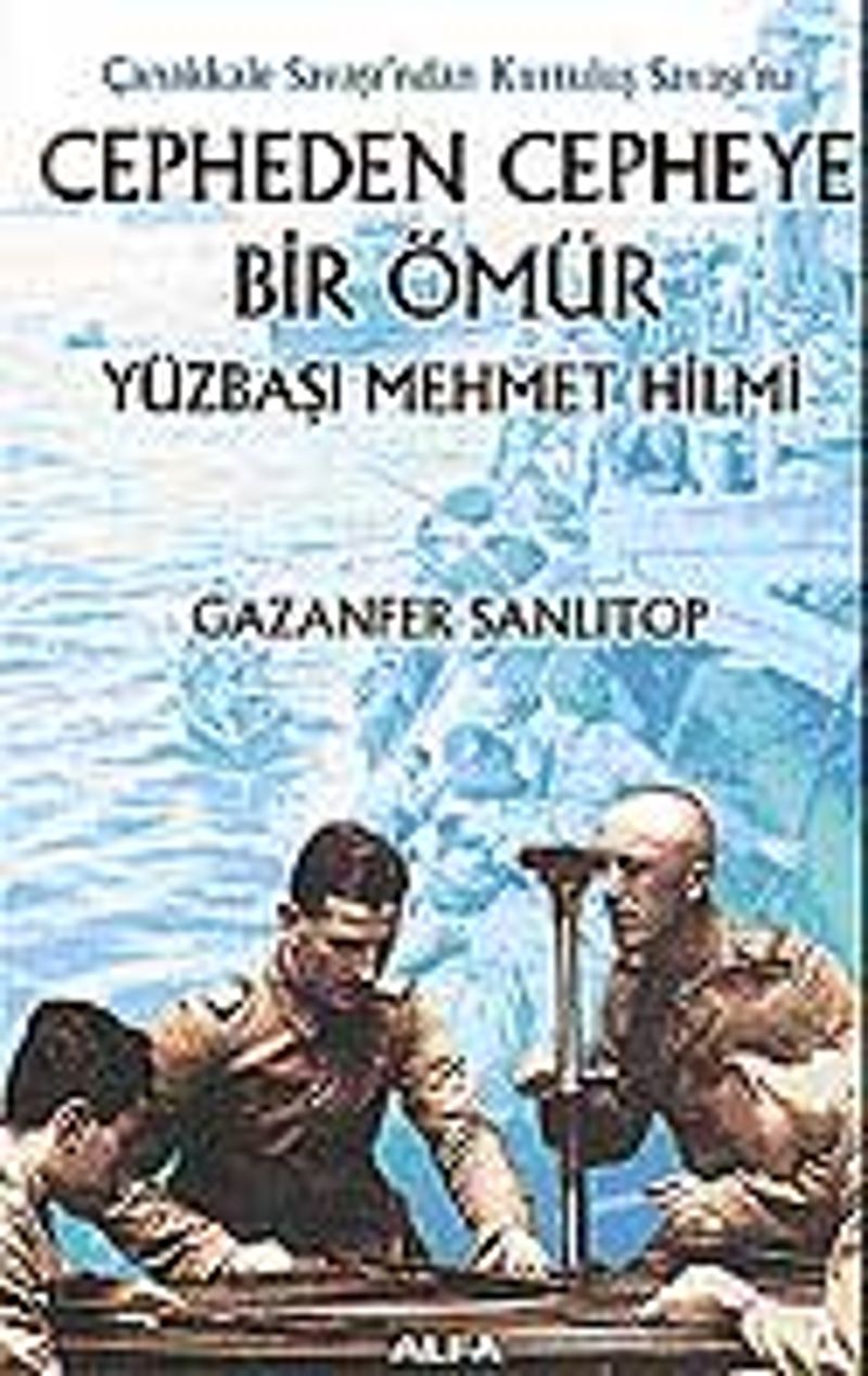 Cepheden Cepheye Bir Ömür Yüzbaşı Mehmet Hilmi (ciltsiz) kitap kapağı