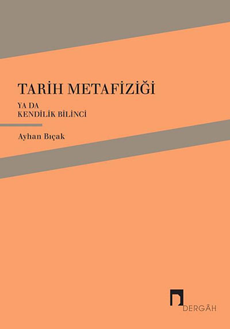 Tarih Metafiziği ya da Kendilik Bilinci kitap kapağı