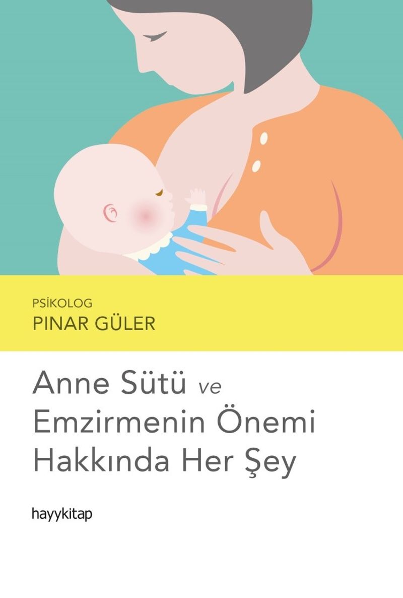 Anne Sütü ve Emzirmenin Önemi Hakkında Her Şey kitap kapağı
