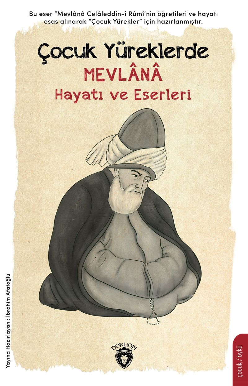 Çocuk Yüreklerde Mevlana Hayatı ve Eserleri kitap kapağı