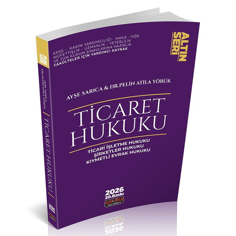 Ticaret Hukuku Konu Anlatımı : Ticari İşletme Hukuku, Şirketler Hukuku, Kıymetli Evrak Hukuku kitap kapağı