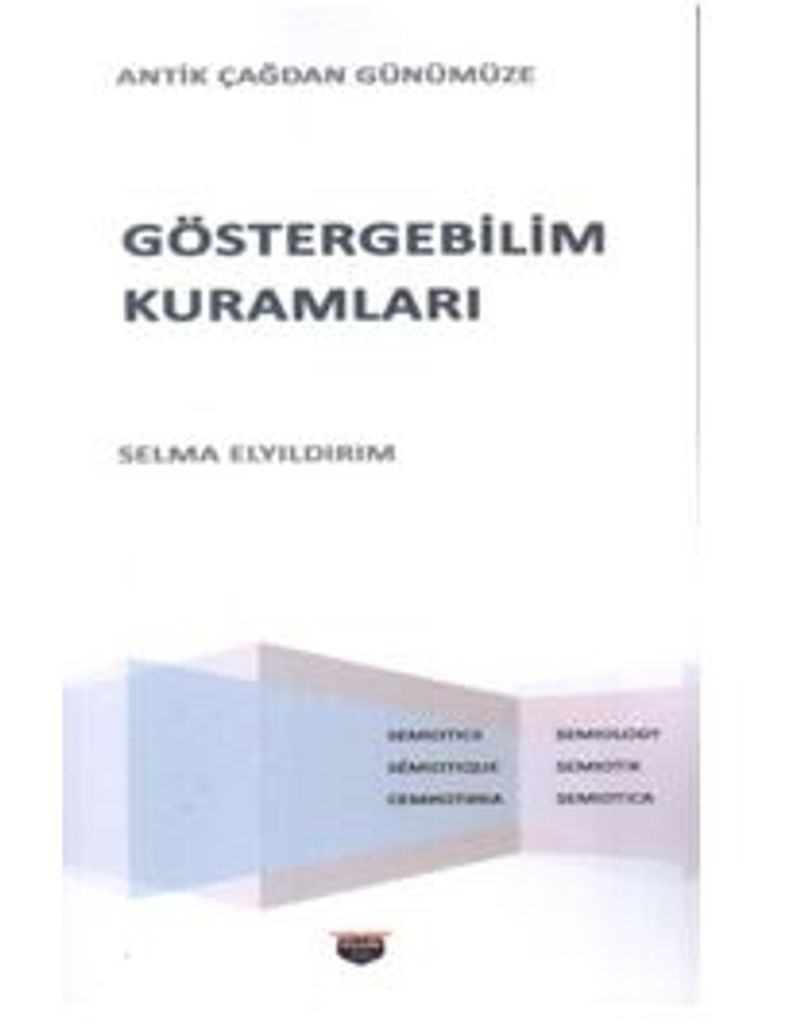 Antik Çağdan Günümüze - Göstergebilim Kuramları kitap kapağı