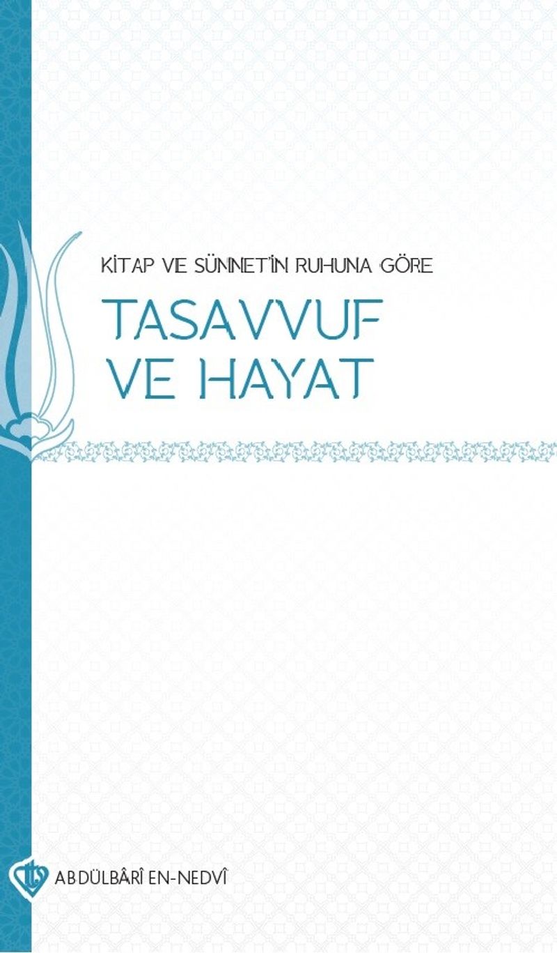Kitap ve Sünnetin Ruhuna Göre Tasavvuf ve Hayat kitap kapağı