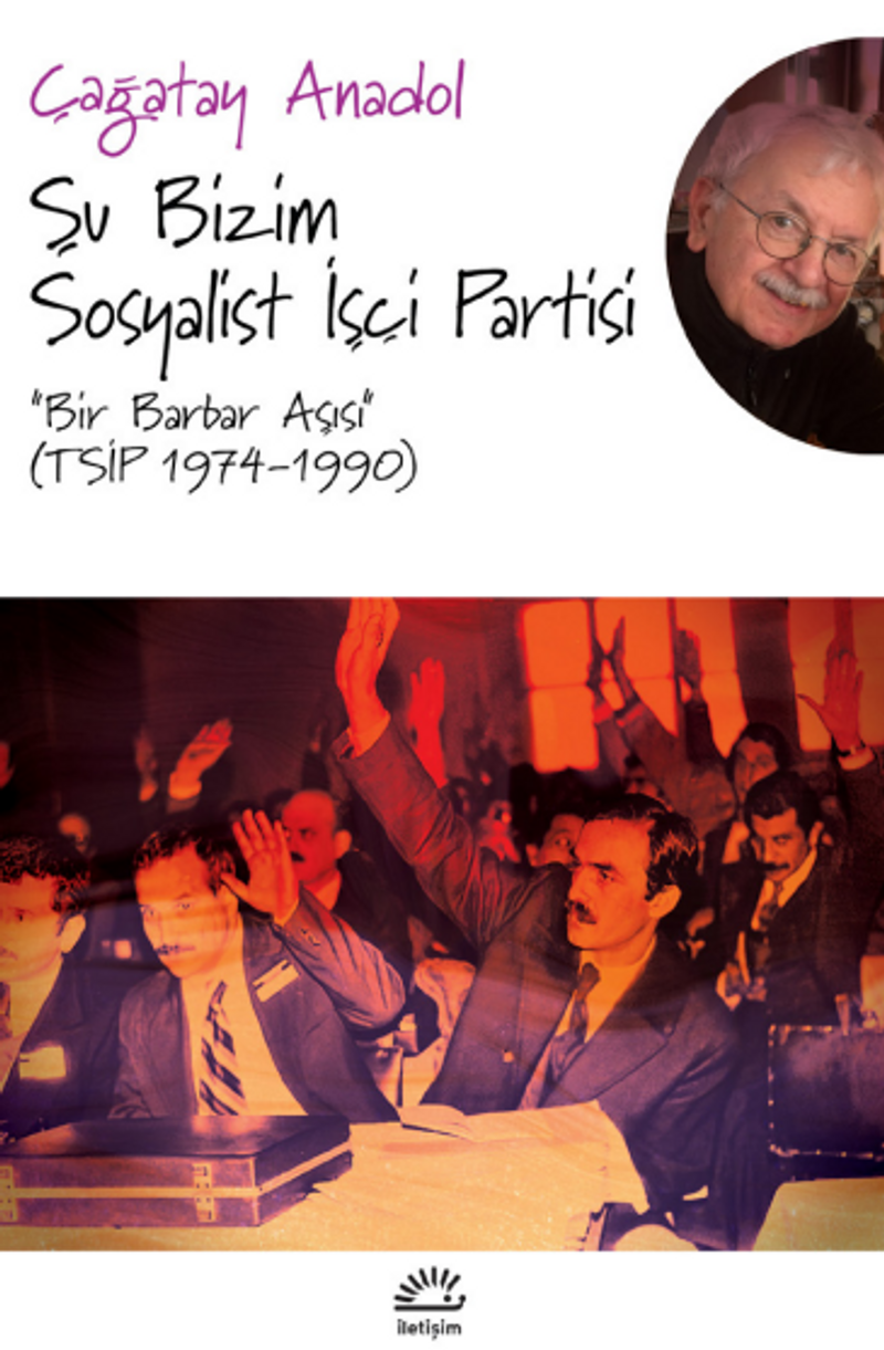 Şu Bizim Sosyalist İşçi Partisi “Bir Barbar Aşısı” (TSİP 1974-1990) kitap kapağı