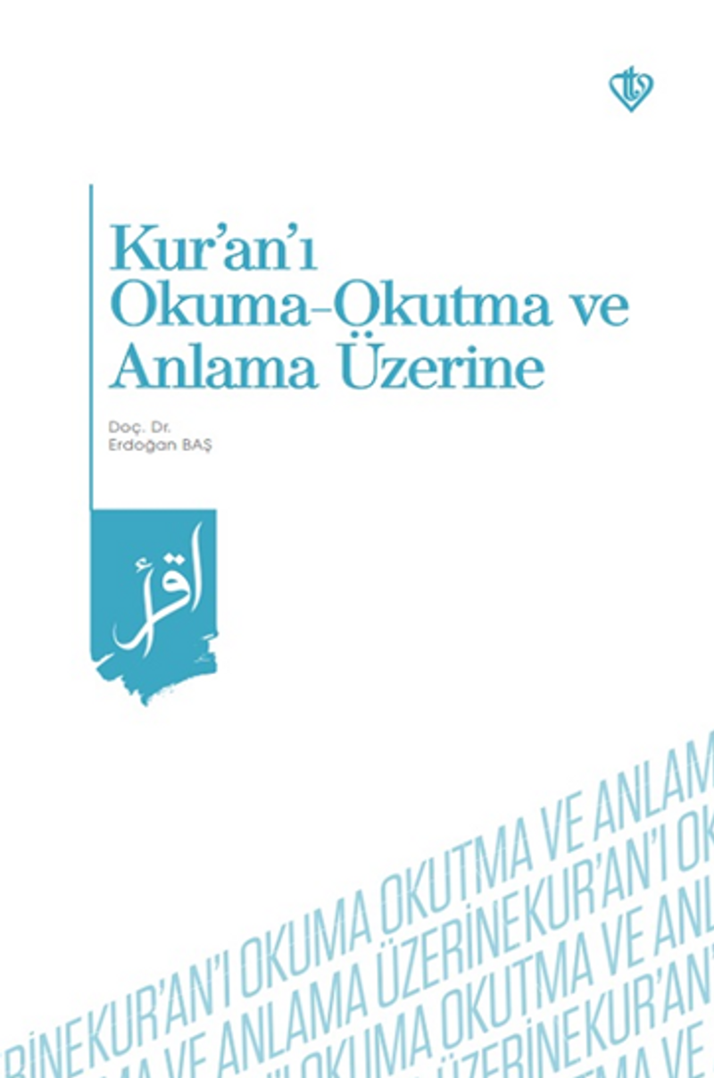 Kur'an'ı Okuma -Okutma ve Anlama Üzerine kitap kapağı