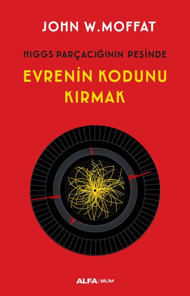 Hıggs Parçacığının Peşinde Evrenin Kodunu Kırmak kitap kapağı