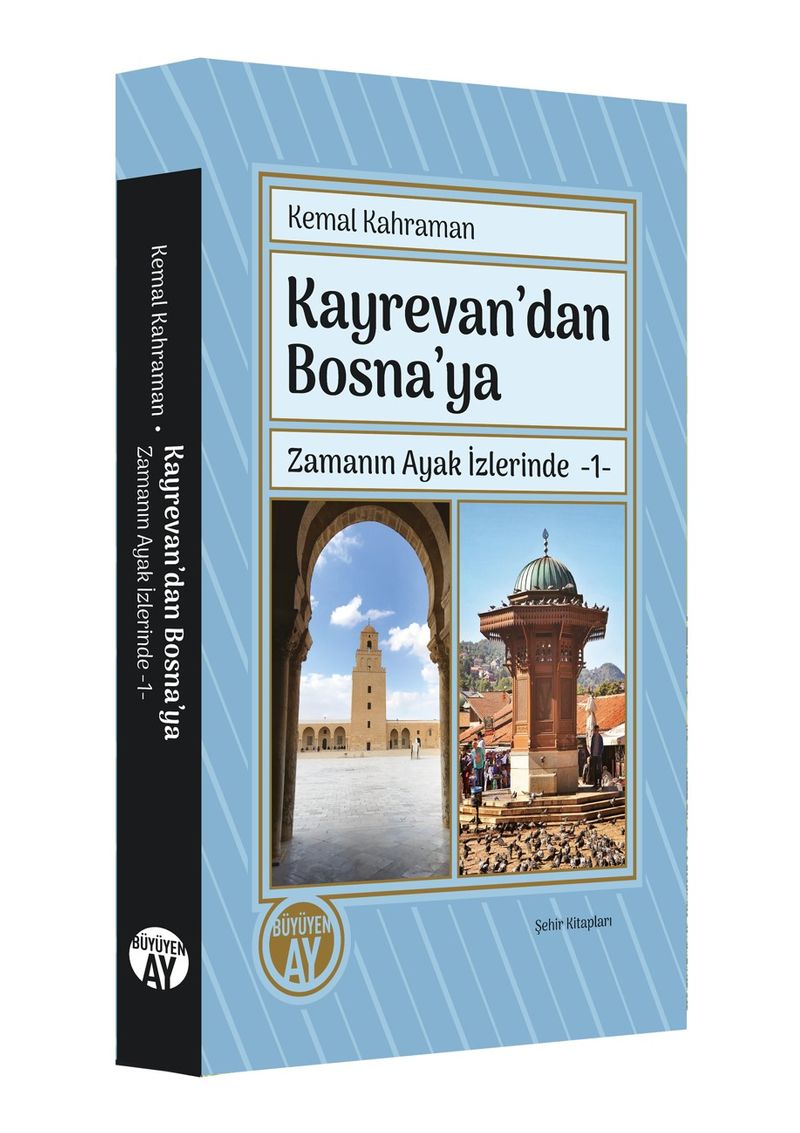 Kayrevan'dan Bosna'ya / Zamanın Ayak İzlerinde 1 kitap kapağı