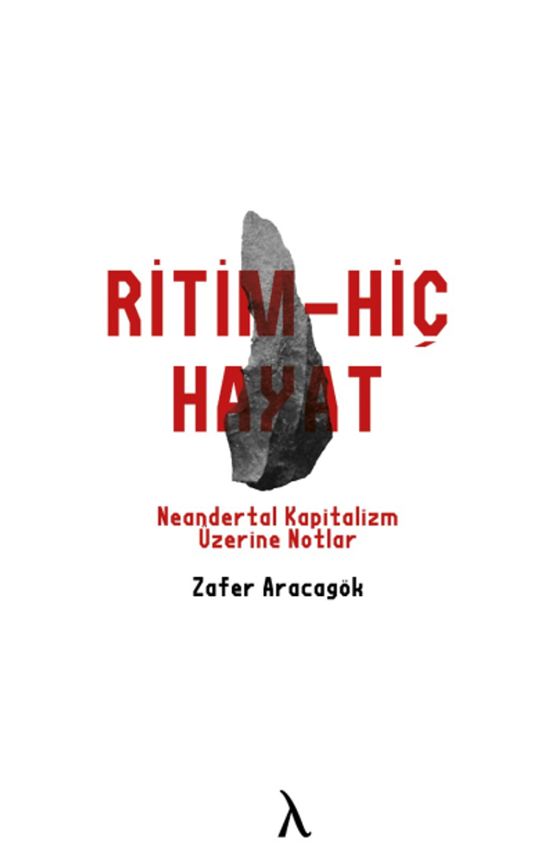 Ritm-Hiç-Hayat Neandertal Kapitalizm Üzerine Notlar kitap kapağı