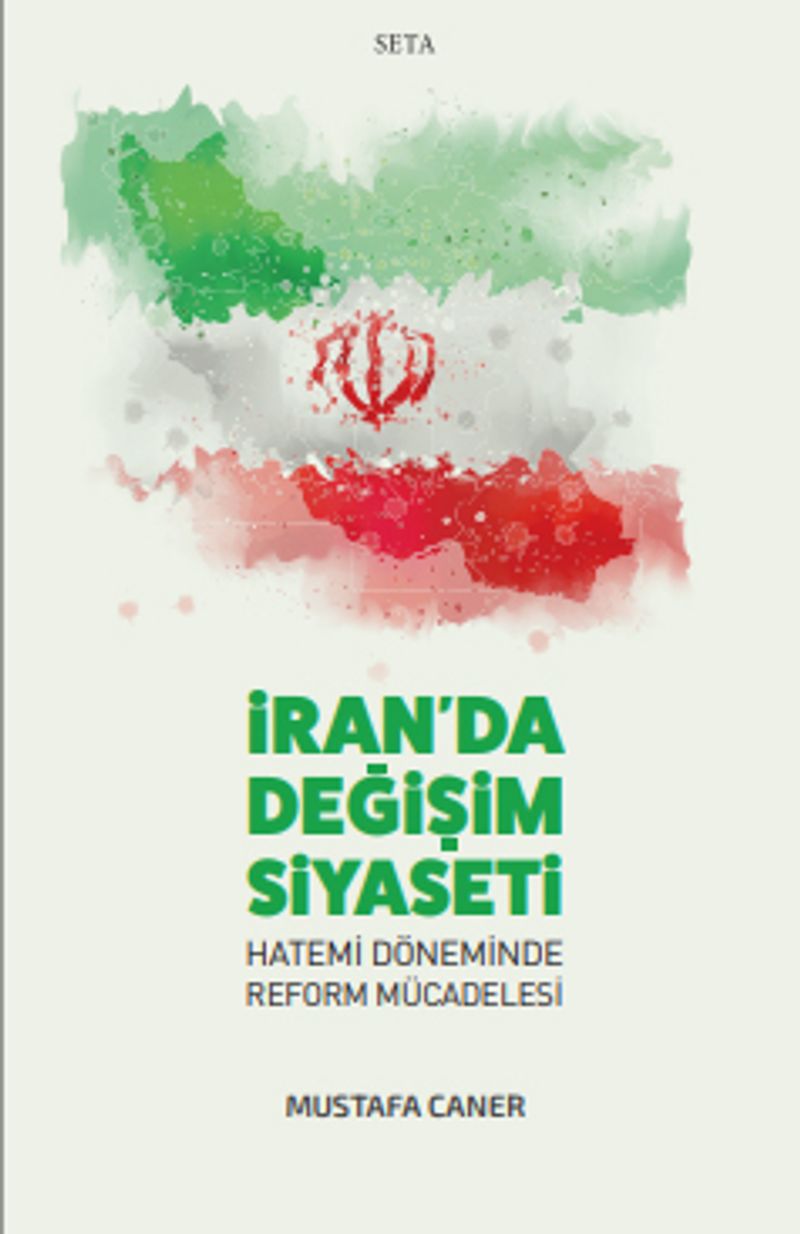 İran'da Değişim Siyaseti Hatemi Döneminde Reform Mücadelesi kitap kapağı
