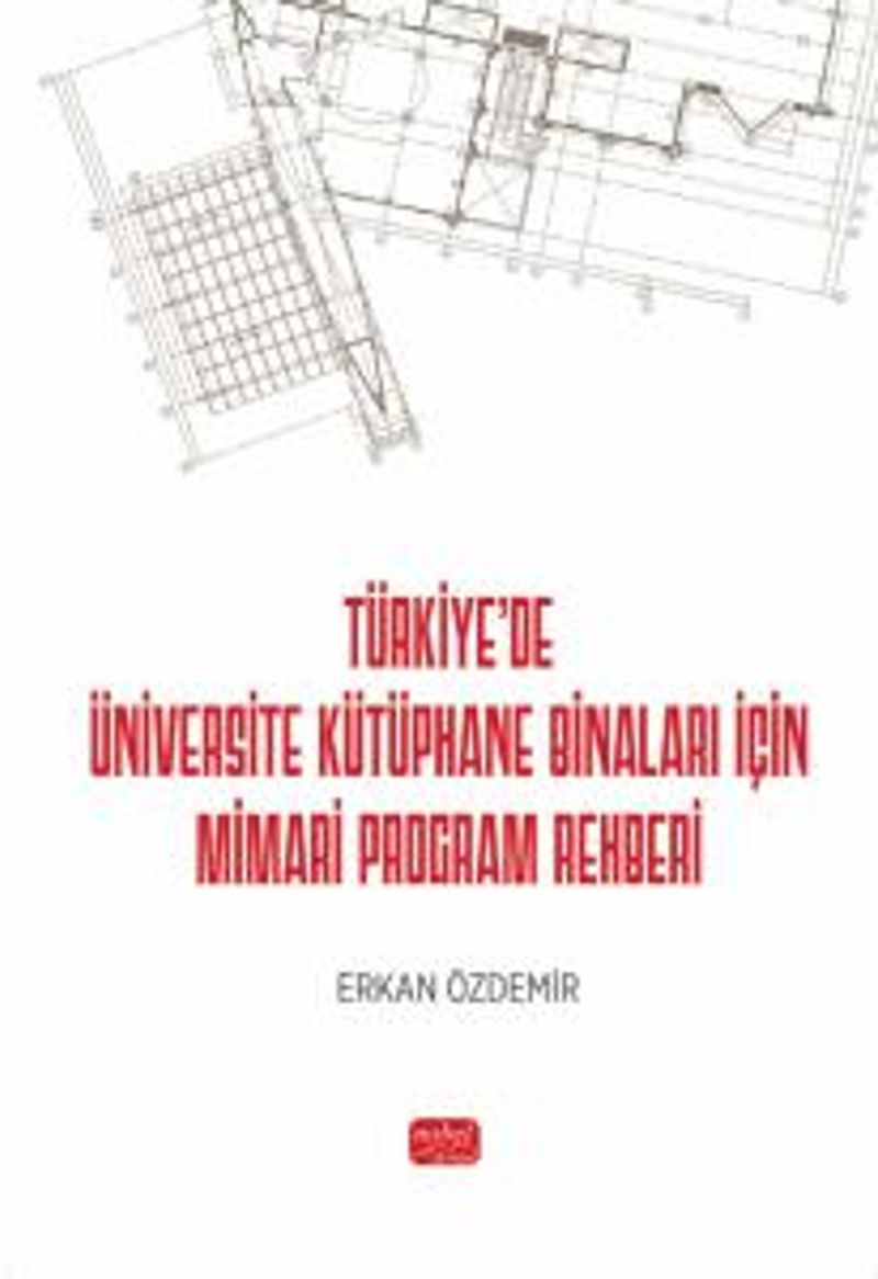 Türkiye'de Üniversite Kütüphane Binaları İçin Mimari Program Rehberi kitap kapağı