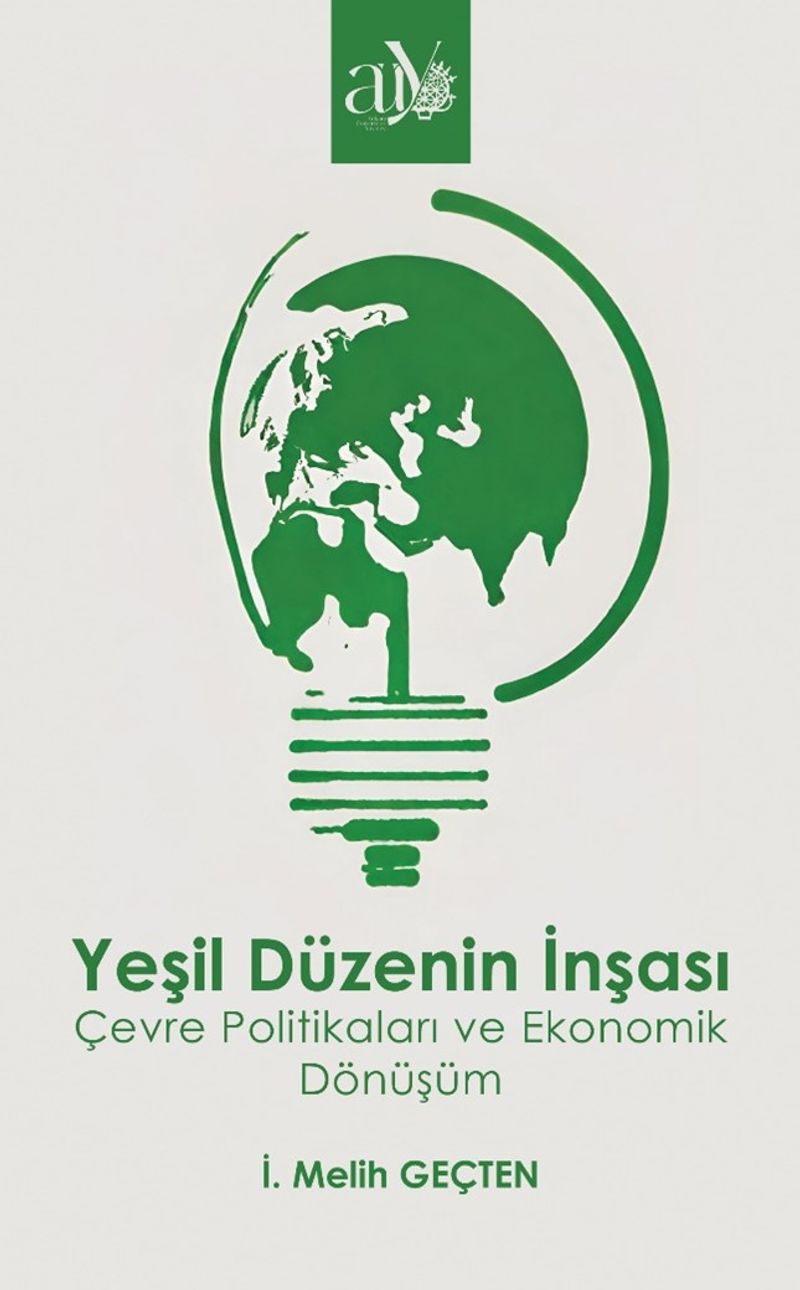 Yeşil Düzenin İnşası Çevre Politikaları ve Ekonomik Dönüşüm kitap kapağı