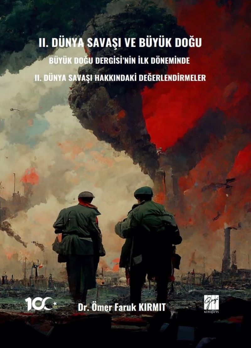II. Dünya Savaşı ve Büyük Doğu Büyük Doğu Dergisi'nin İlk Döneminde II. Dünya Savaşı Hakkındakı Değerlendirmeler kitap kapağı