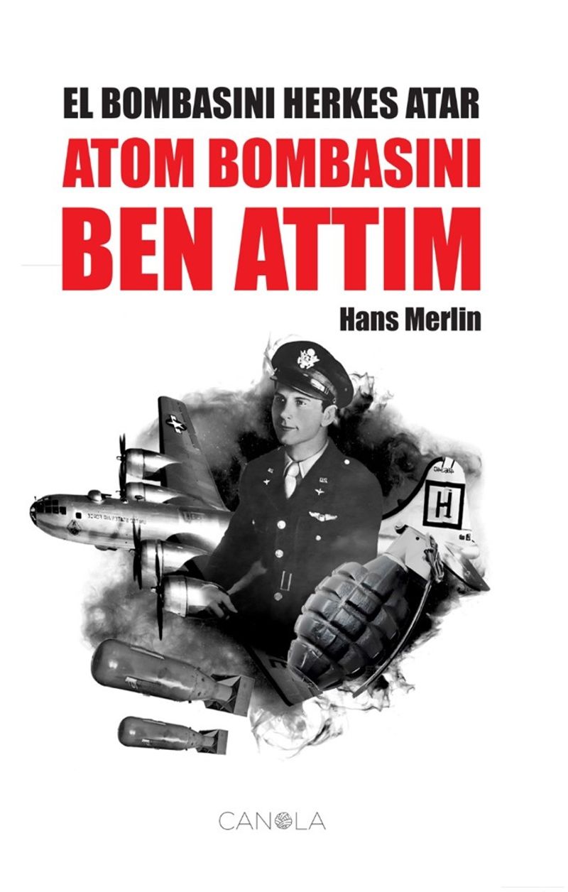 El Bombasını Herkes Atar Atom Bombasını Ben Attım kitap kapağı