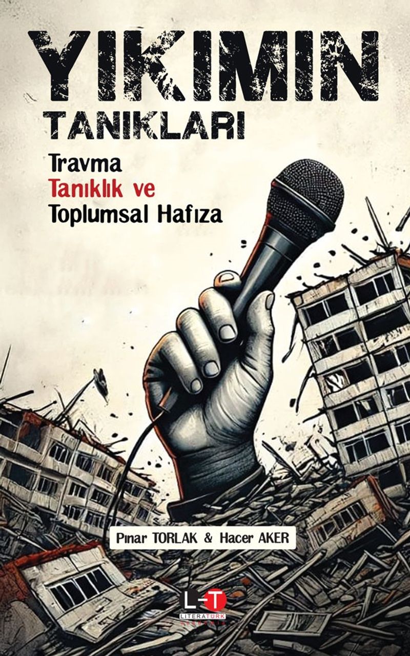 Yıkımın Tanıkları Travma, Tanıklık ve Toplumsal Hafıza kitap kapağı