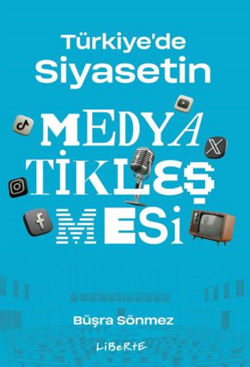 Türkiye'de Siyasetin Medyatikleşmesi kitap kapağı