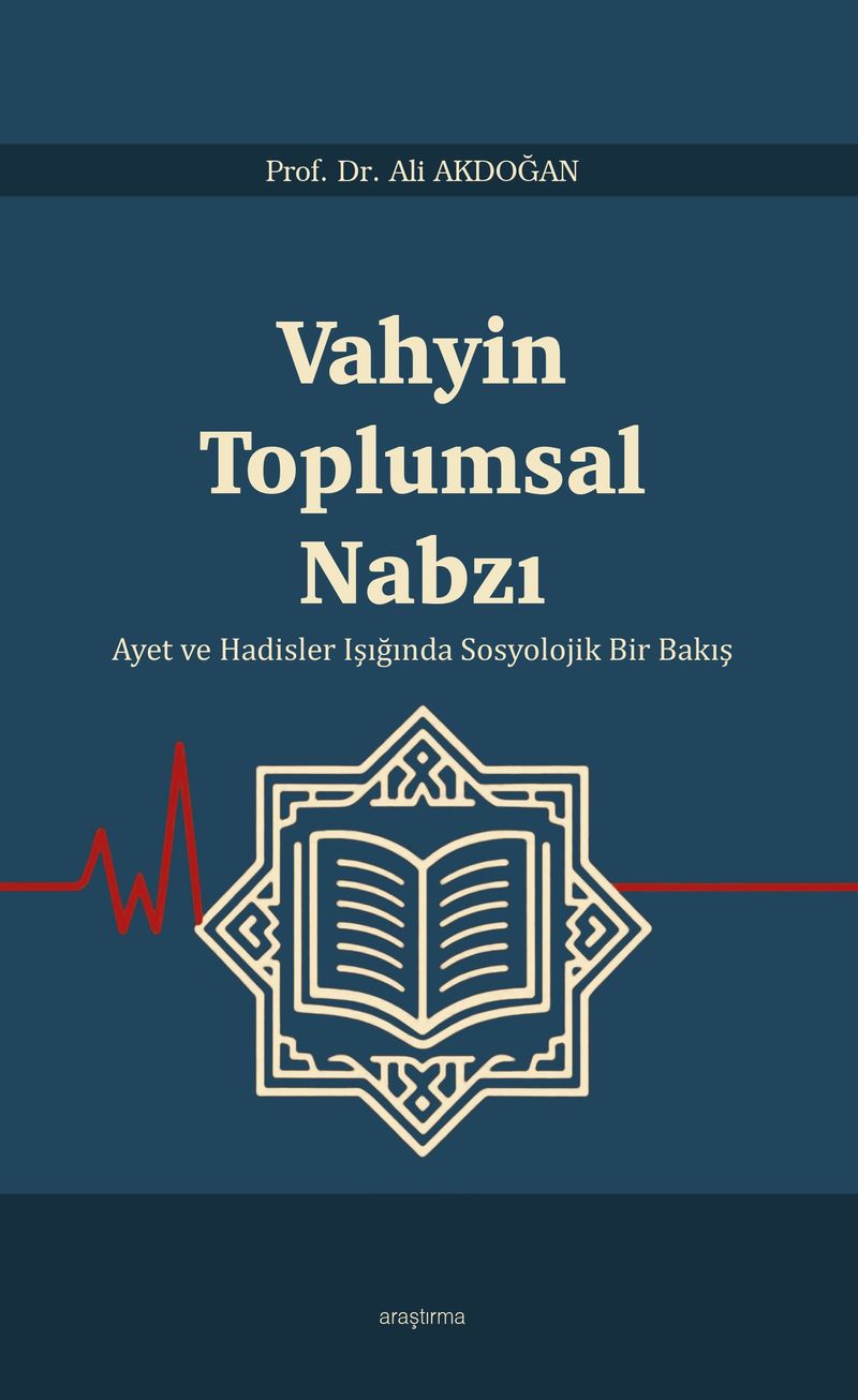 Vahyin Toplumsal Nabzı Ayet ve Hadisler Işığında Sosyolojik Bir Bakış kitap kapağı