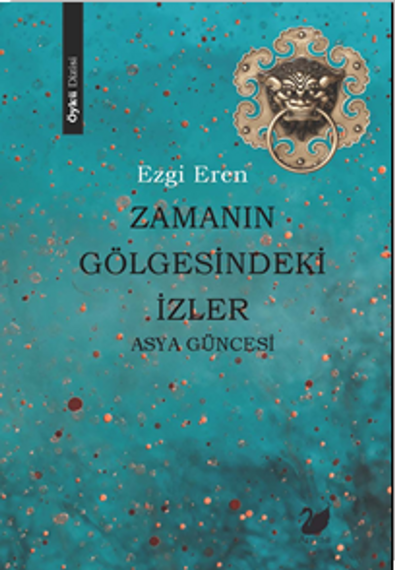 Zamanın Gölgesindeki İzler Asya Güncesi kitap kapağı
