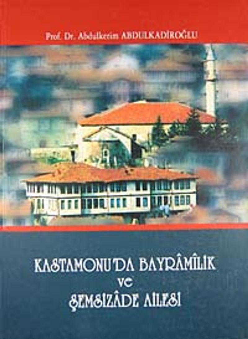 Kastamonu'da Bayramilik ve Şemsizade Ailesi kitap kapağı