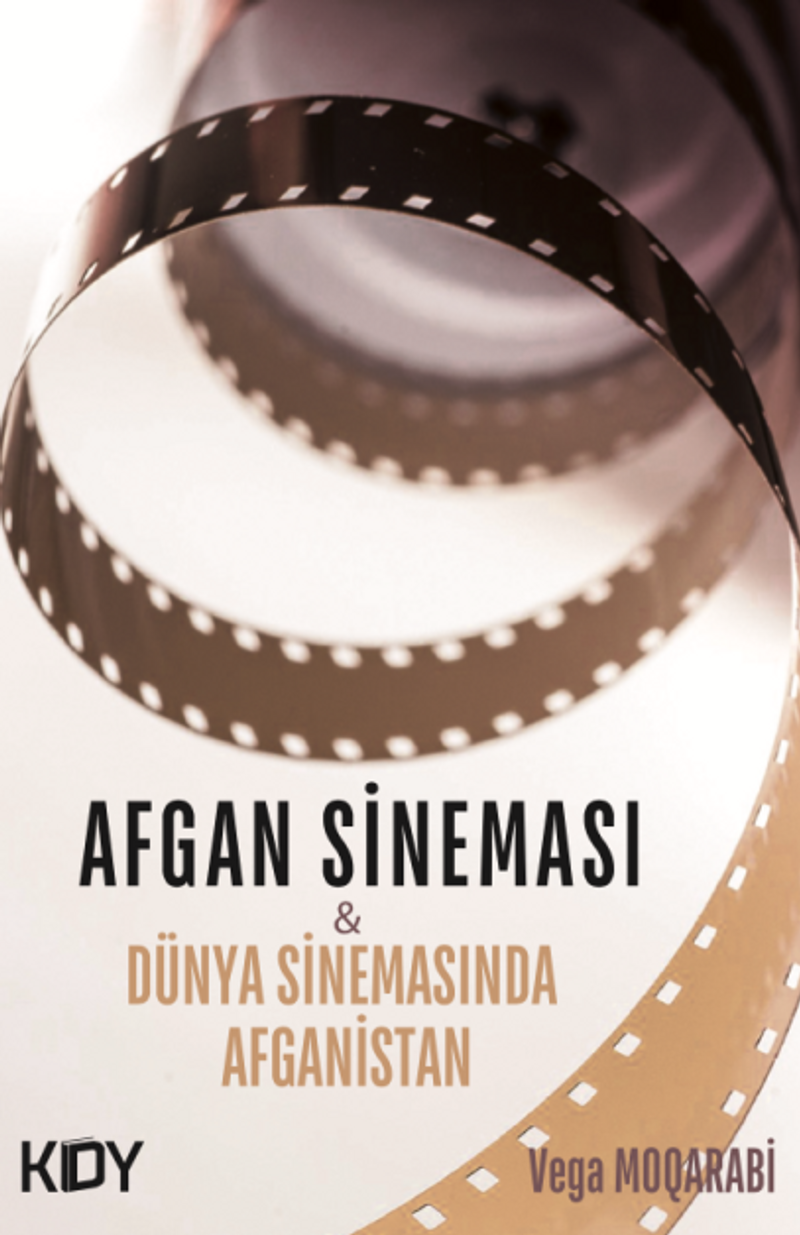 Afgan Sineması ve Dünya Sinemasında Afganistan kitap kapağı