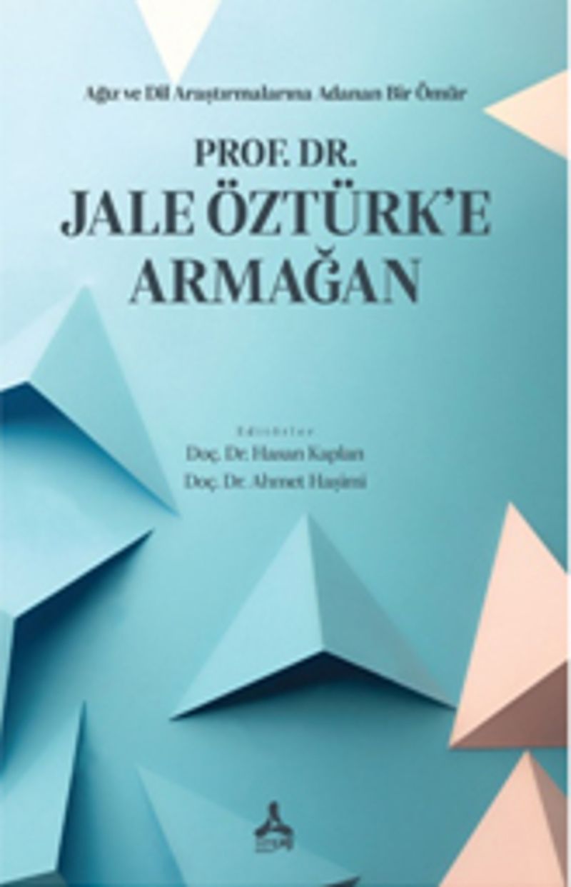 Ağız ve Dil Araştırmalarına Adanan Bir Ömür Prof. Dr. Jale Öztürk'e Armağan kitap kapağı