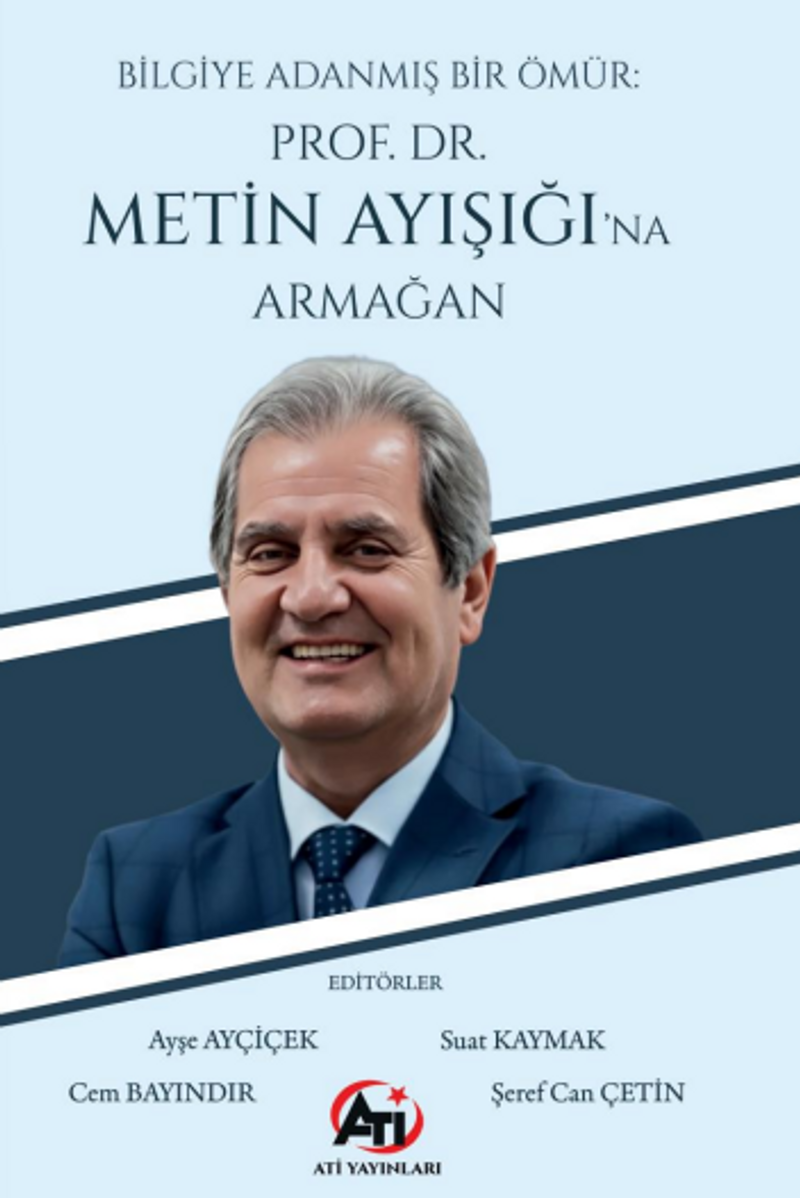 Bilgiye Adanmış Bir Ömür: Prof. Dr. Metin Ayışığı'na Armağan kitap kapağı