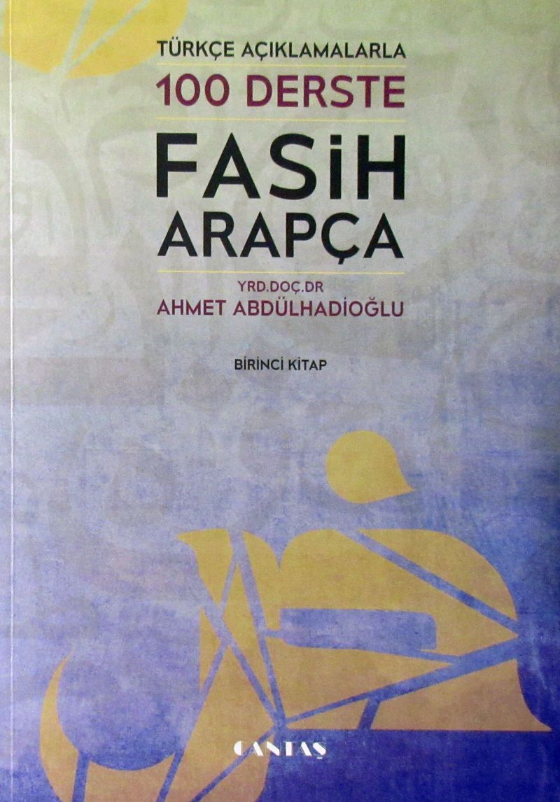 Türkçe Açıklamalarıyla 100 Derste Fasih Arapça kitap kapağı