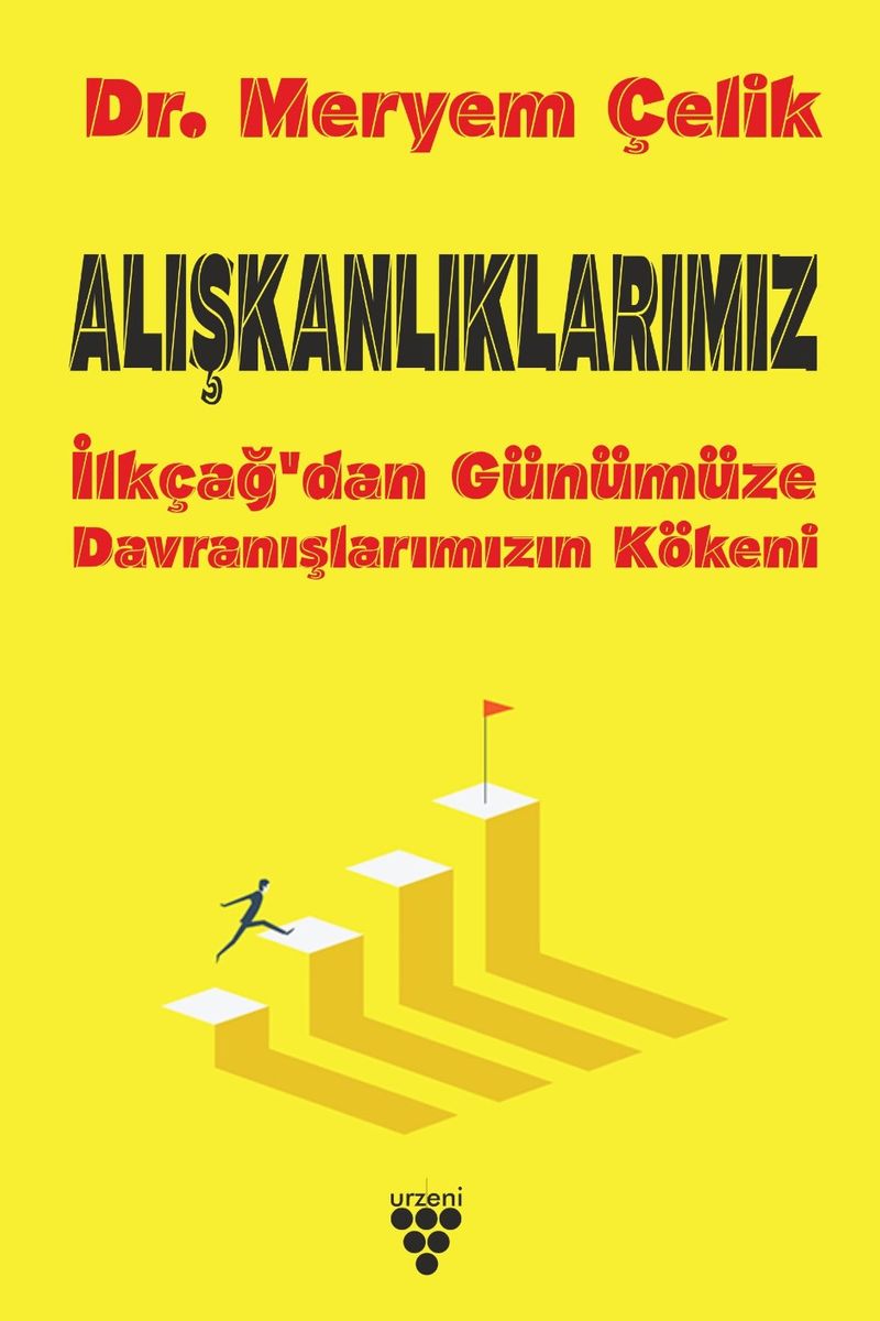 Alışkanlıklarımız İlkçağ'dan Günümüze Davranışlarımızın Kökeni kitap kapağı