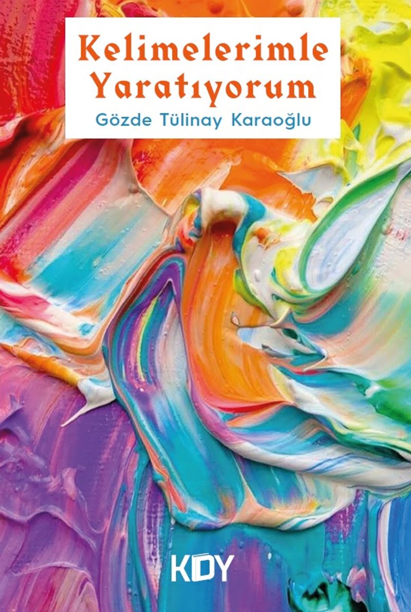 Kelimelerimle Yaratıyorum kitap kapağı