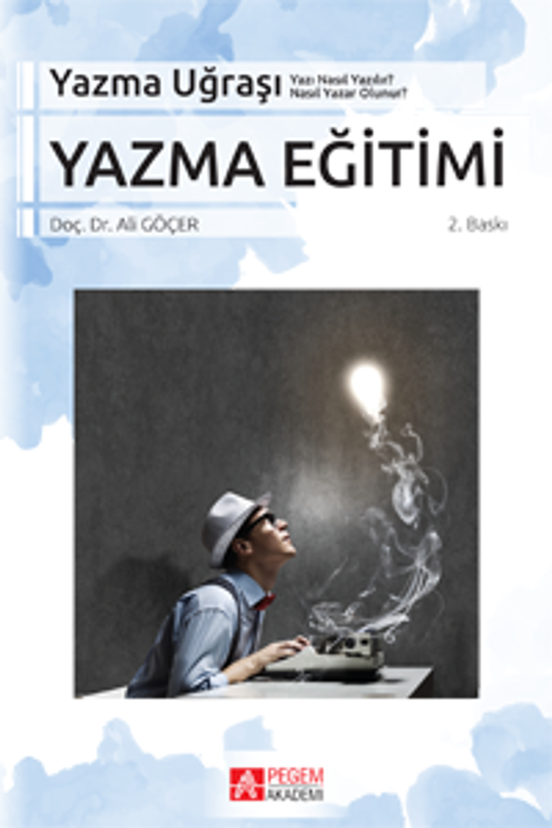 Yazma Eğitimi Yazı Nasıl Yazılır? Nasıl Yazar Olunur? kitap kapağı