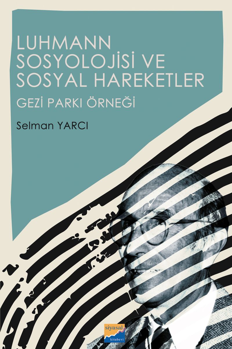 Luhmann Sosyolojisi ve Sosyal Hareketler Gezi Parkı Örneği kitap kapağı